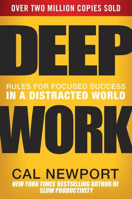 Cover of Deep Work: Rules for Focused Success in a Distracted World